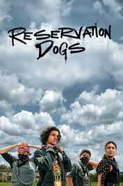 D+ - Reservation Dogs