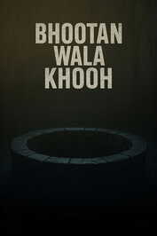 PB - Bhootan Wala Khooh
