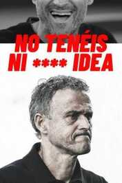 ES - No tenéis ni **** idea (2024)