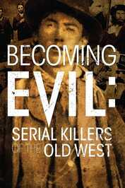 EN - Becoming Evil: Serial Killers of the Old West (2021)